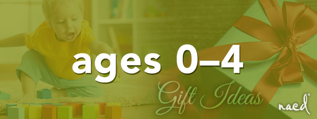 NACD's Top Gift Ideas for Toddlers Ages 0 to 4